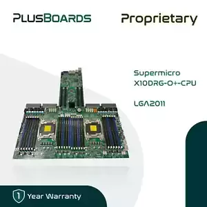 Supermicro X10DRG-O+-CPU Proprietary DDR4 Dual LGA 2011 Motherboard Only Tested